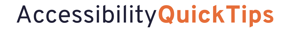 Accessibility Quick Tips